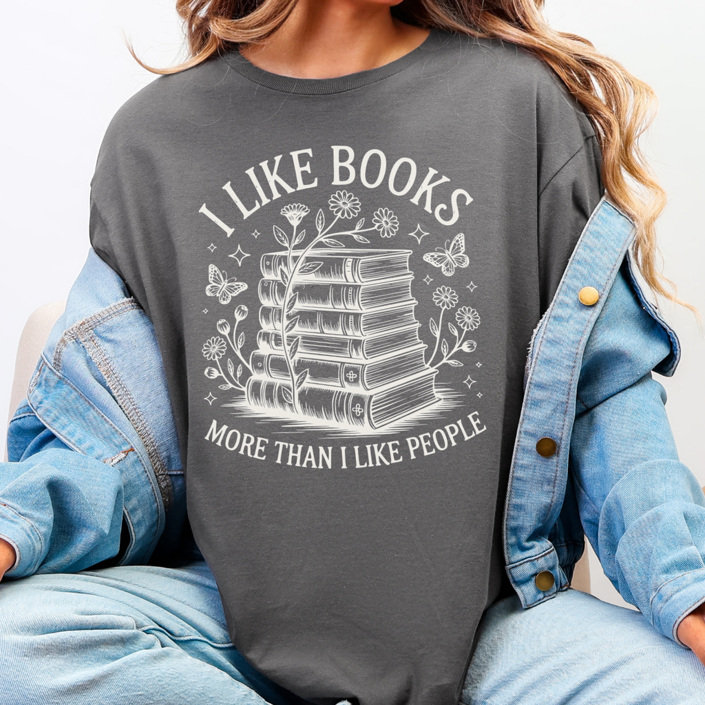 I Like Books More Than I Like People Tee