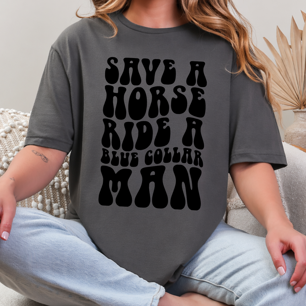 Save A Horse Ride a Blue Collar Man Tee