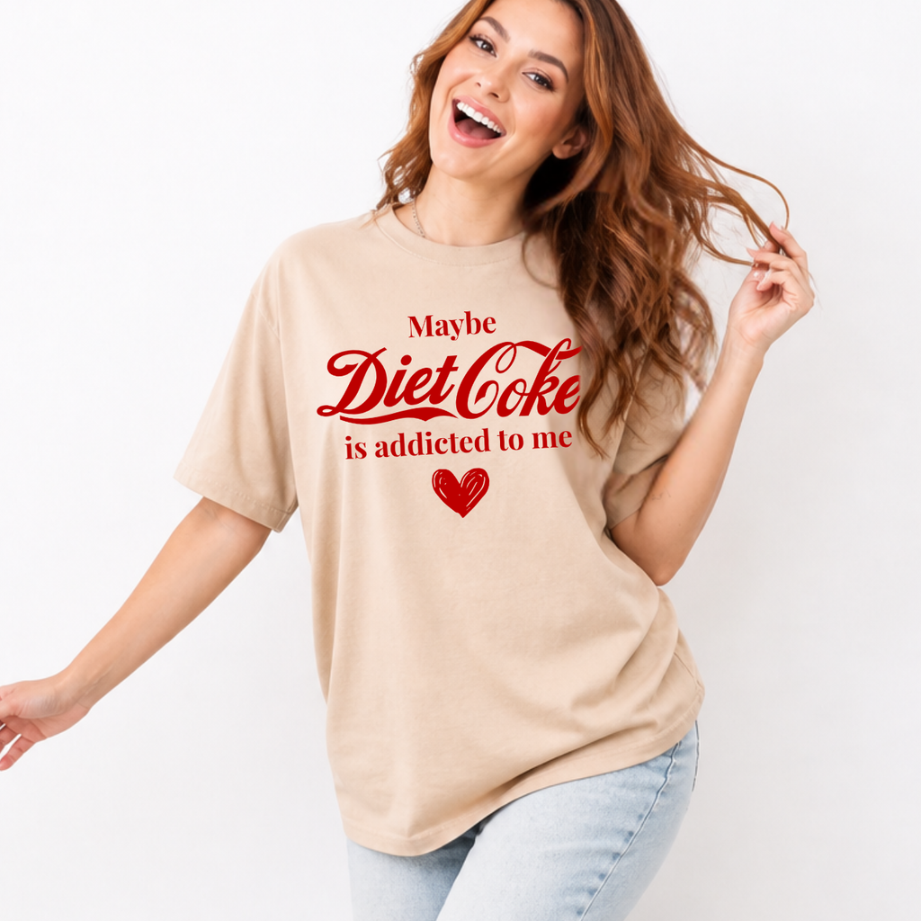 Maybe Diet Coke is Addicted to Me Tee