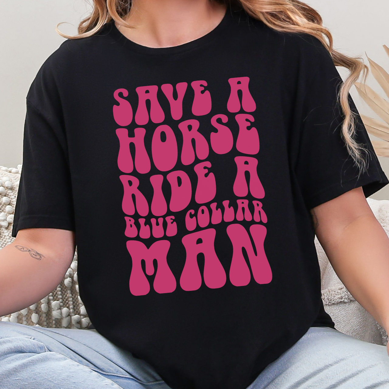 Save A Horse Ride a Blue Collar Man Tee