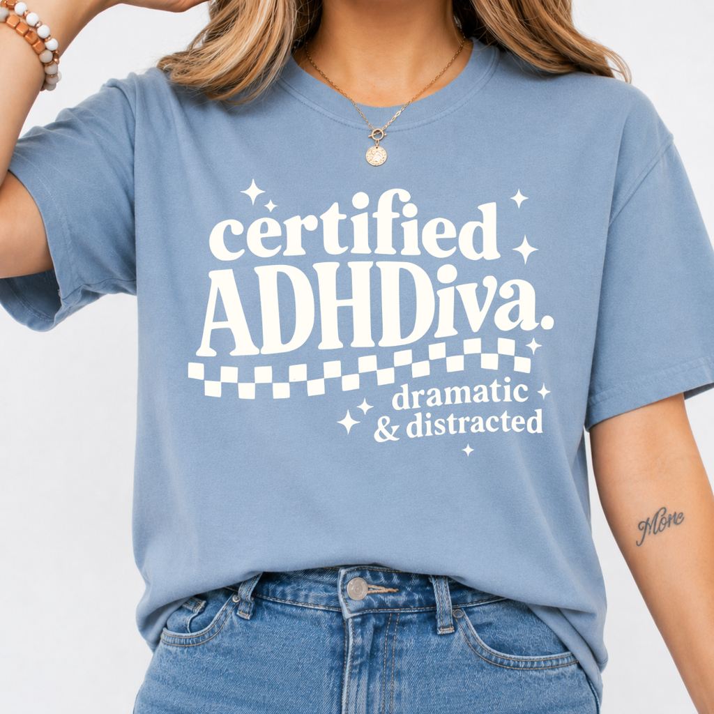 Certified ADHD Diva Tee
