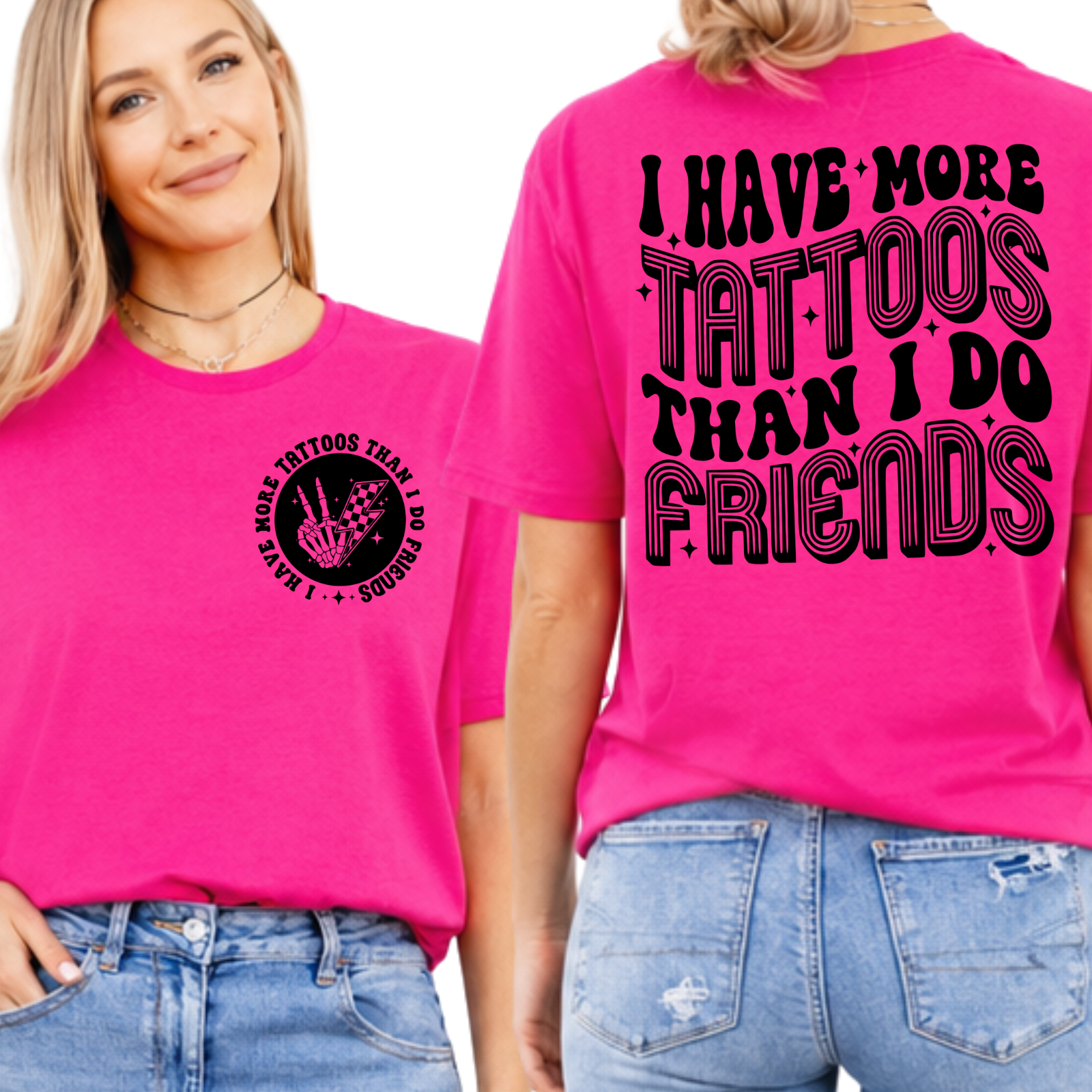 I Have More Tattoos Than Friends Graphic Tee