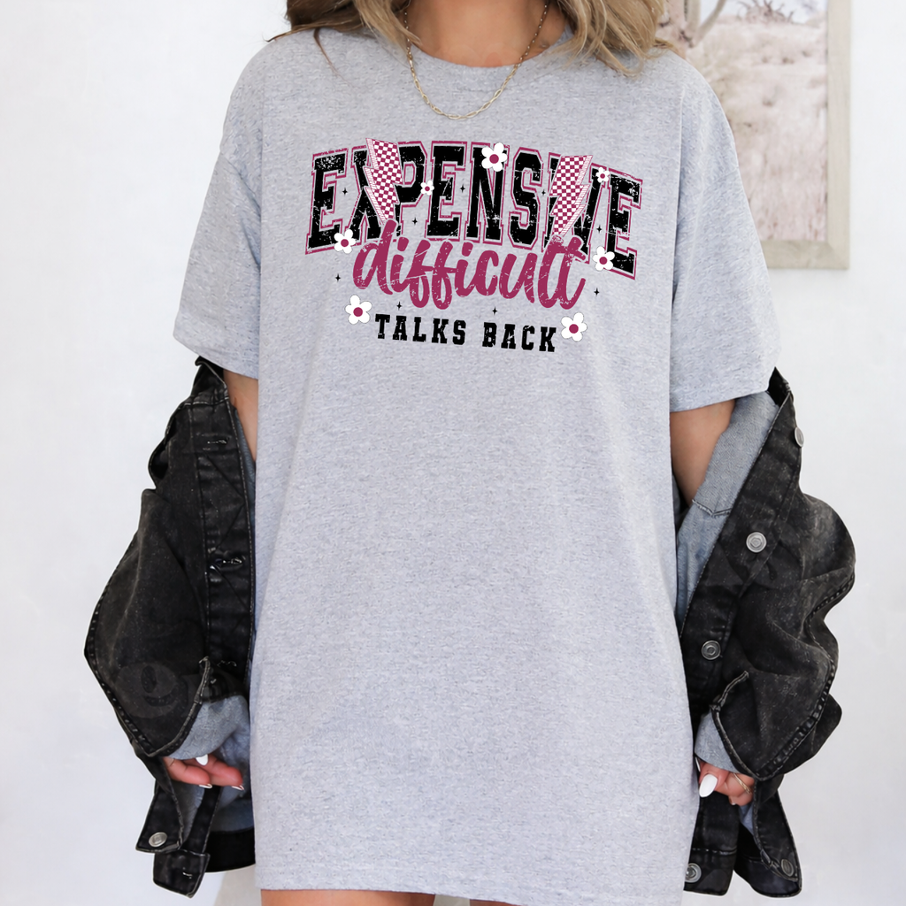 Expensive, Difficult, and Talks Back Tee