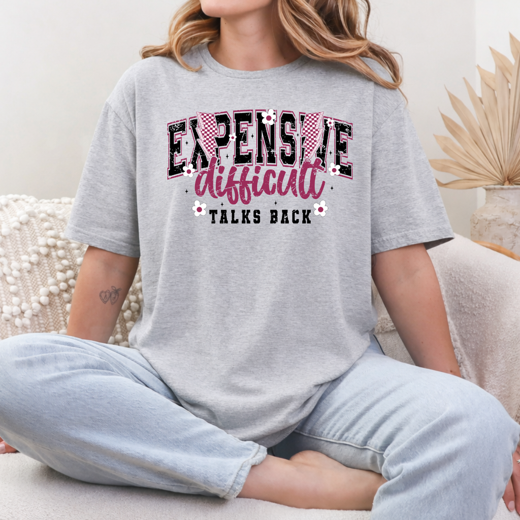 Expensive, Difficult, and Talks Back Tee