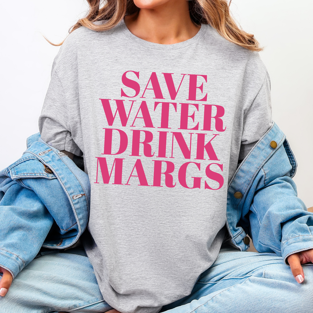 Save Water Drink Margs Tee