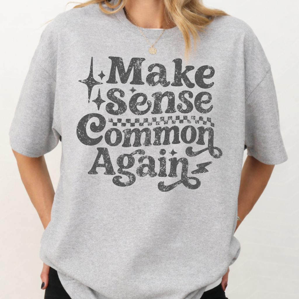 Make Sense Common Again Tee