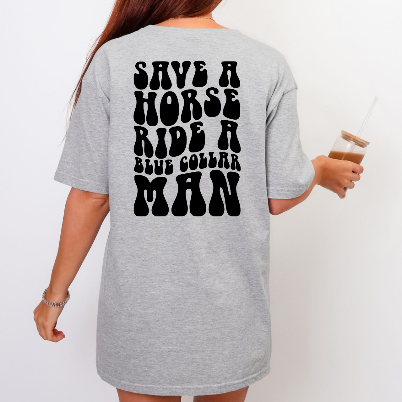 Save a Horse, Ride a Blue Collar Man Front/Back Tee