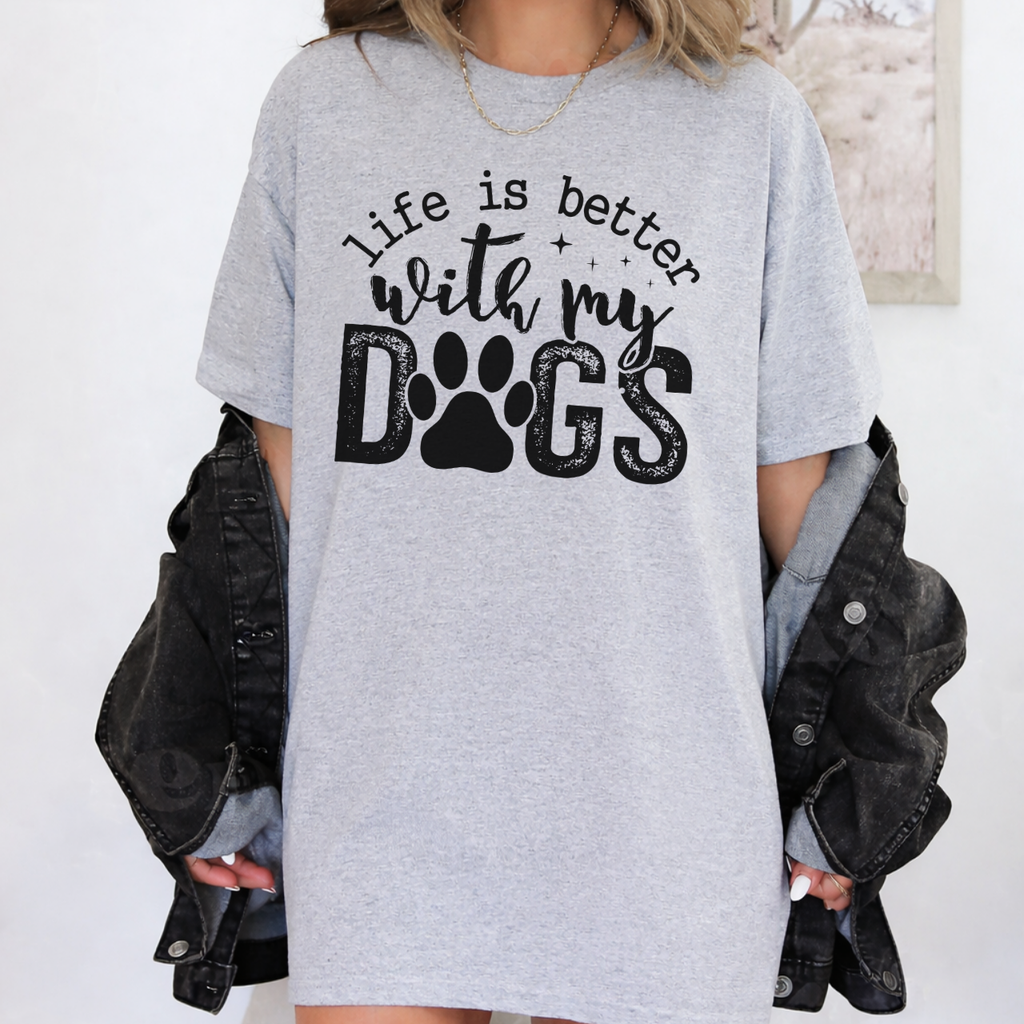 Life is Better With my Dogs Tee