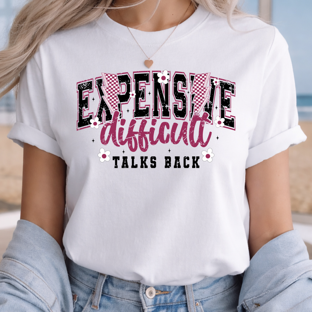 Expensive, Difficult, and Talks Back Tee