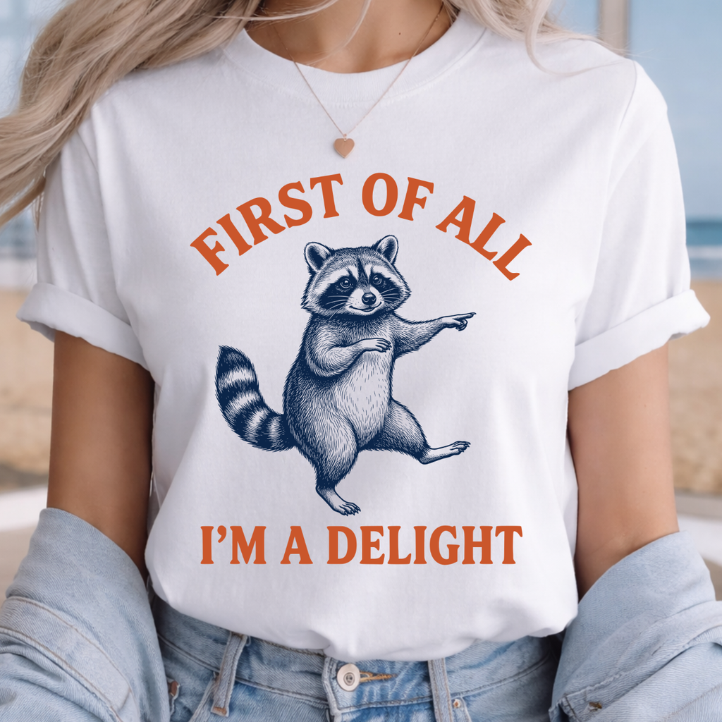 First of all, I'm a Delight Tee