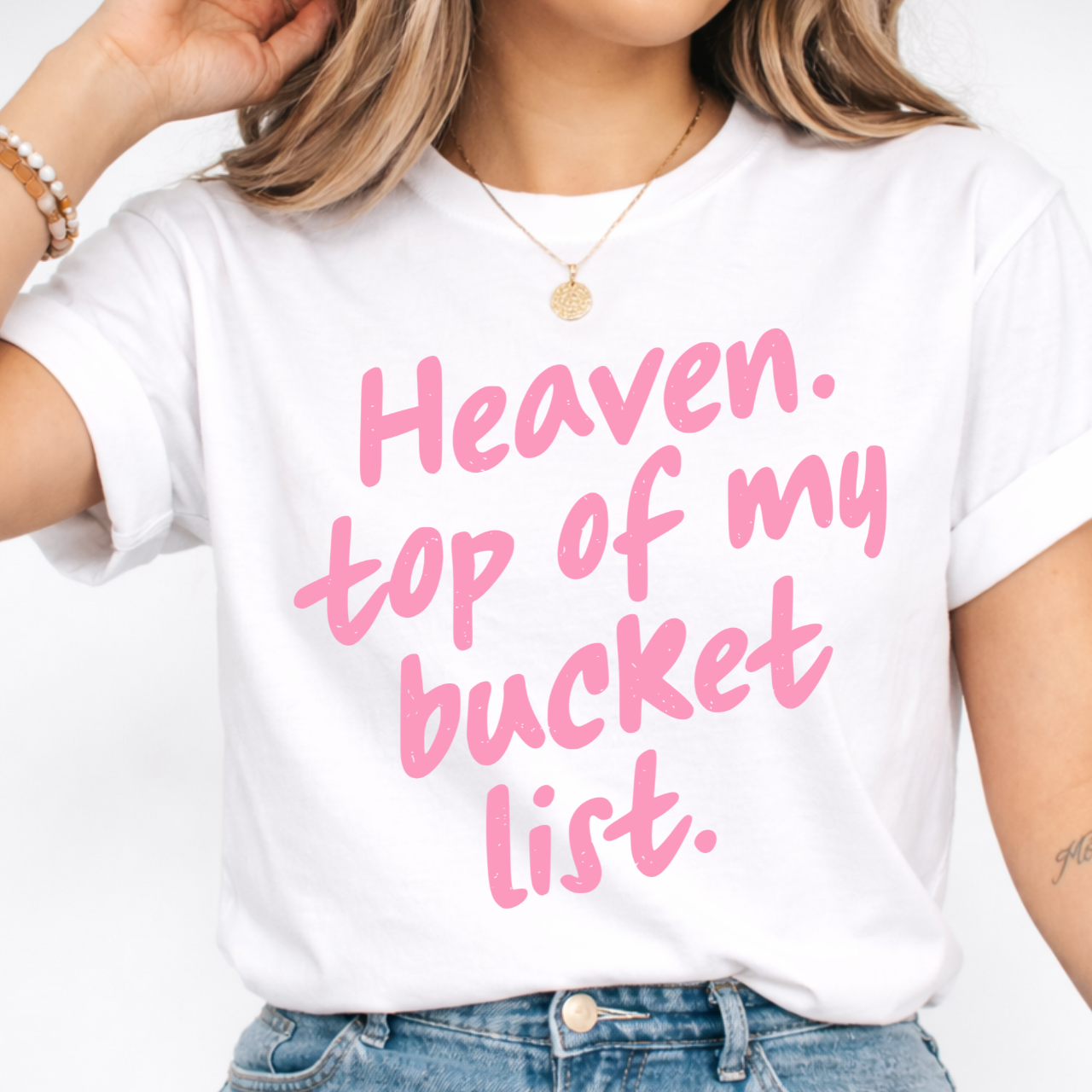 Heaven Top of My Bucket List Tee