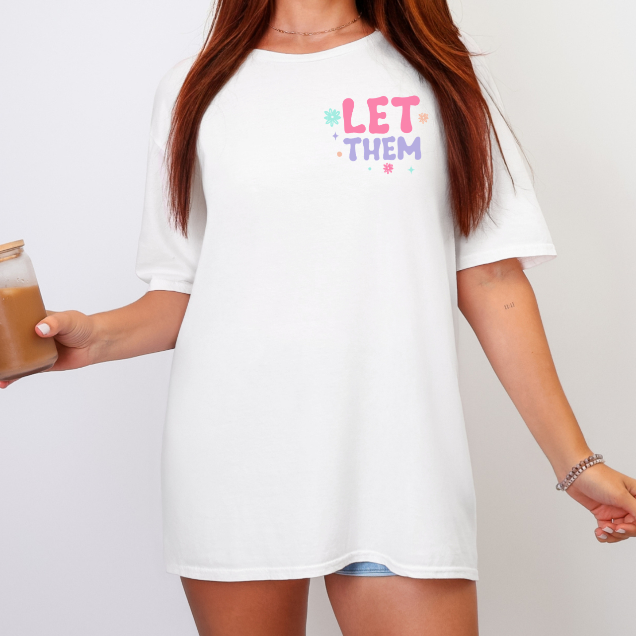Let Them Front and Back Tee