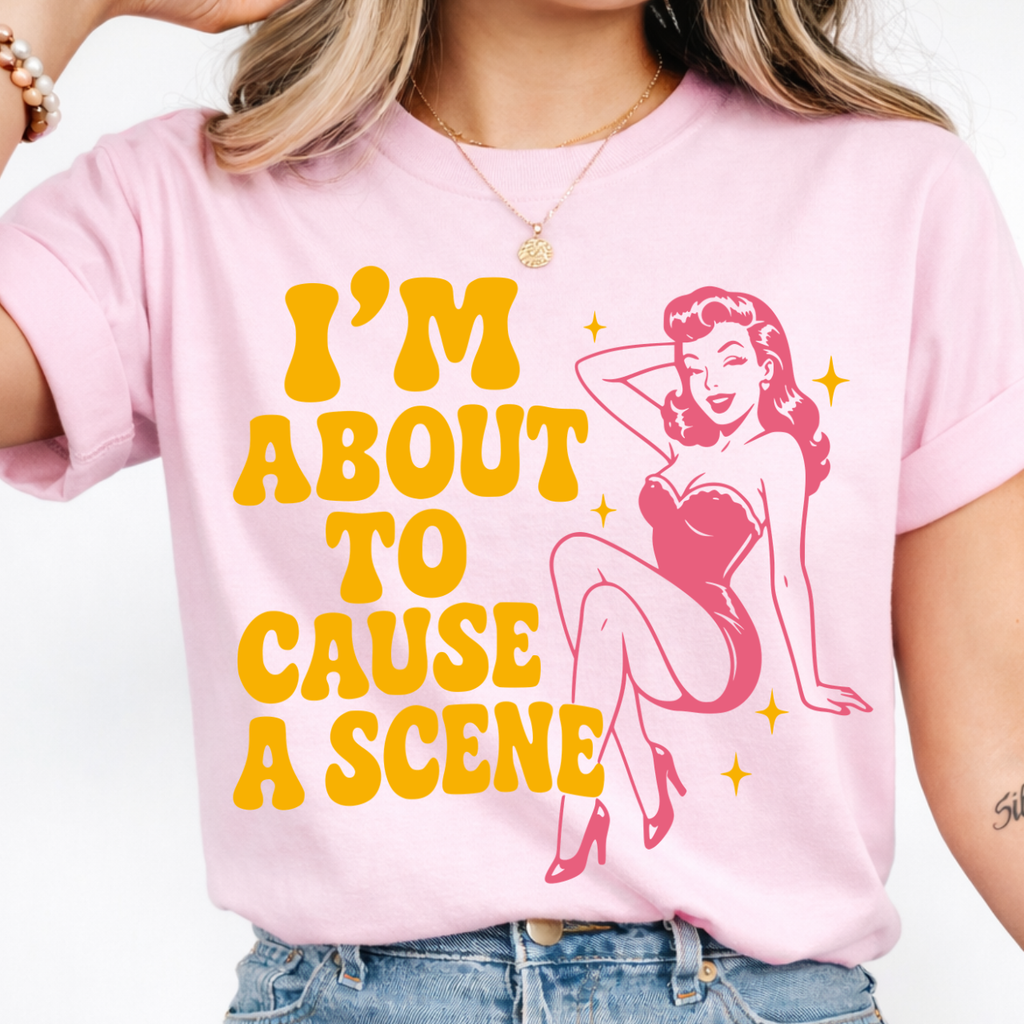 I'm About to Cause a Scene Tee