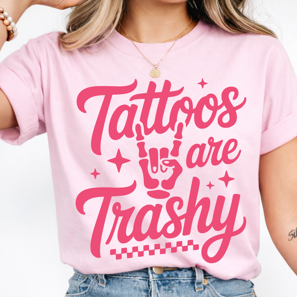 Tattoos Are Trashy Tee