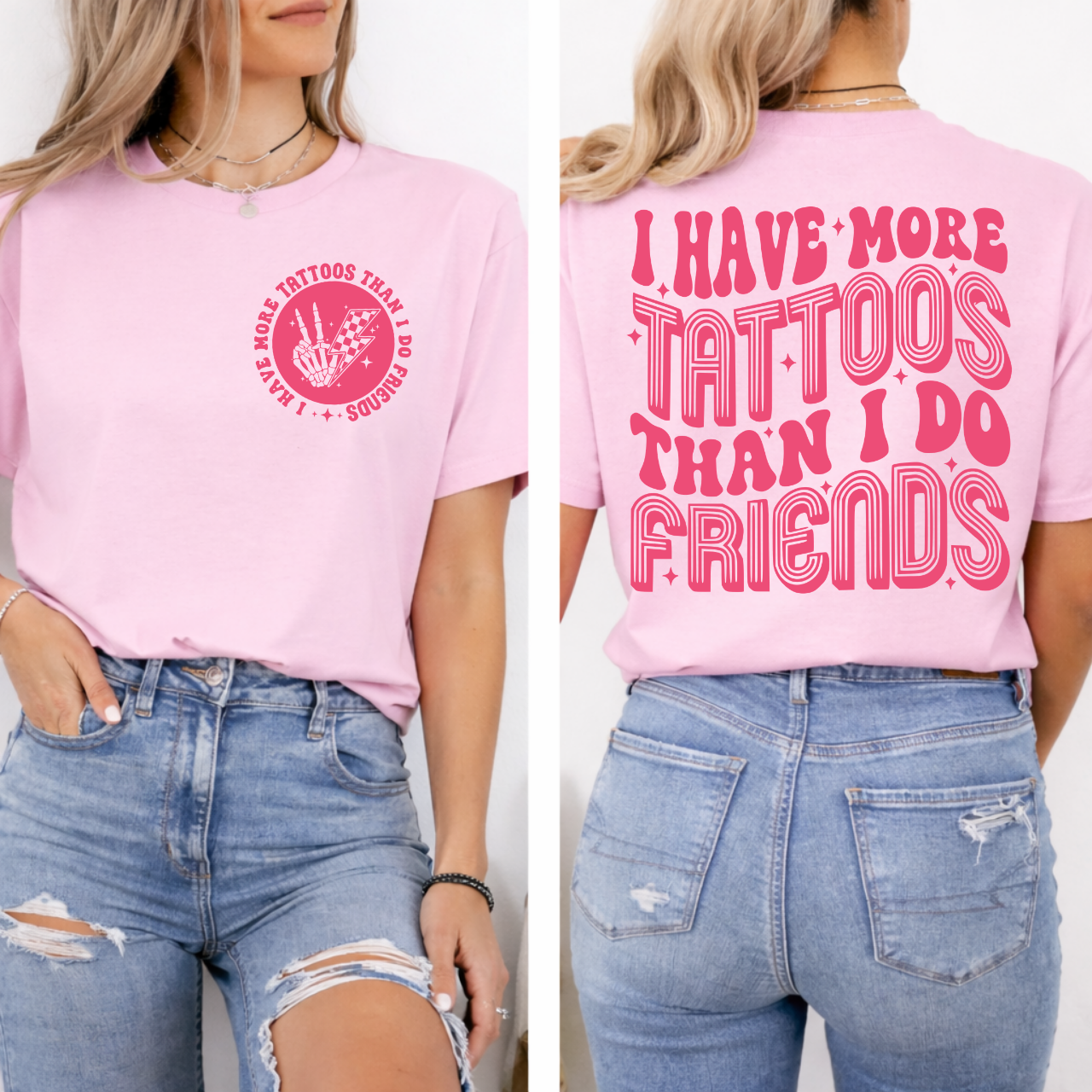I Have More Tattoos Than Friends Graphic Tee