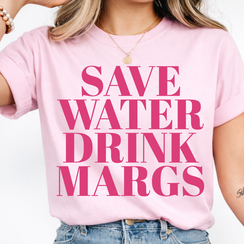 Save Water Drink Margs Tee