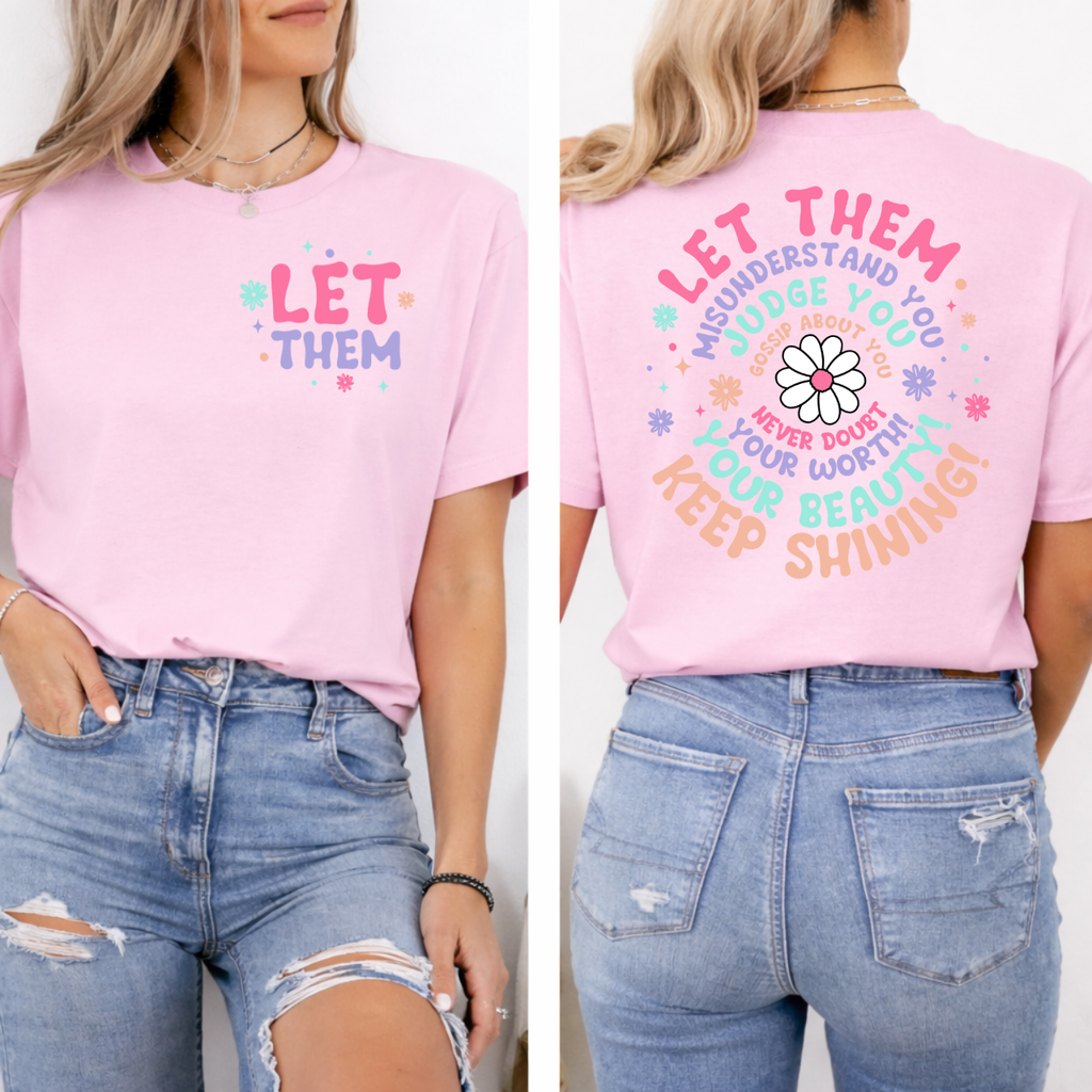 Let Them Front and Back Tee