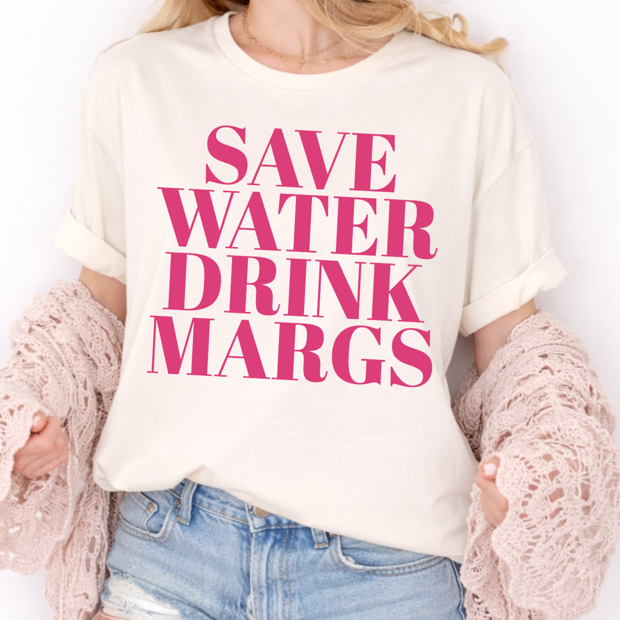 Save Water Drink Margs Tee