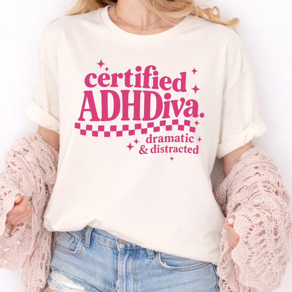 Certified ADHD Diva Tee