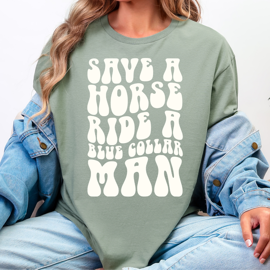 Save A Horse Ride a Blue Collar Man Tee