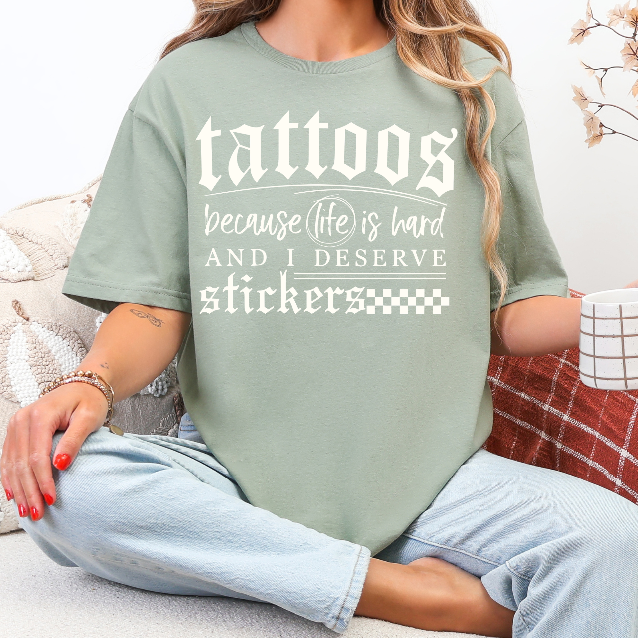 Tattoos Because Life Is Hard Tee