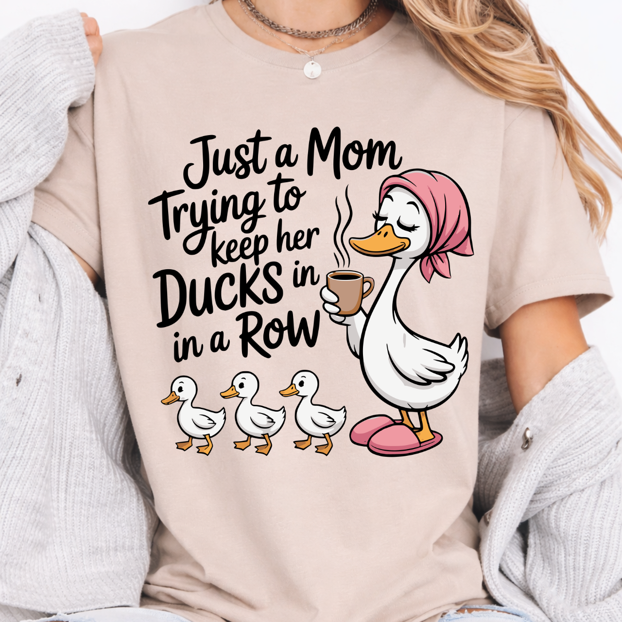 Just a Mom Tryin' to Keep Her Ducks In a Row Tee