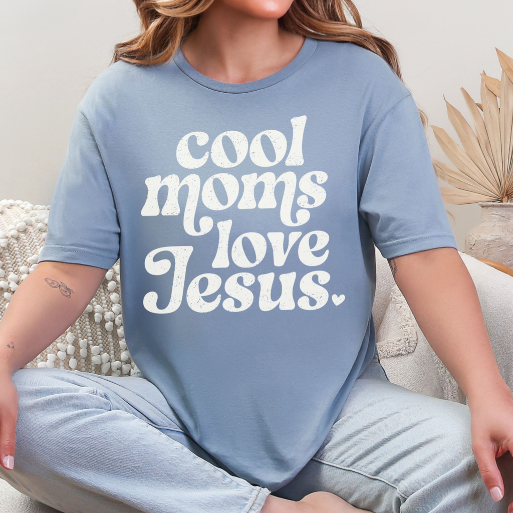 Cool Moms Love Jesus Tee