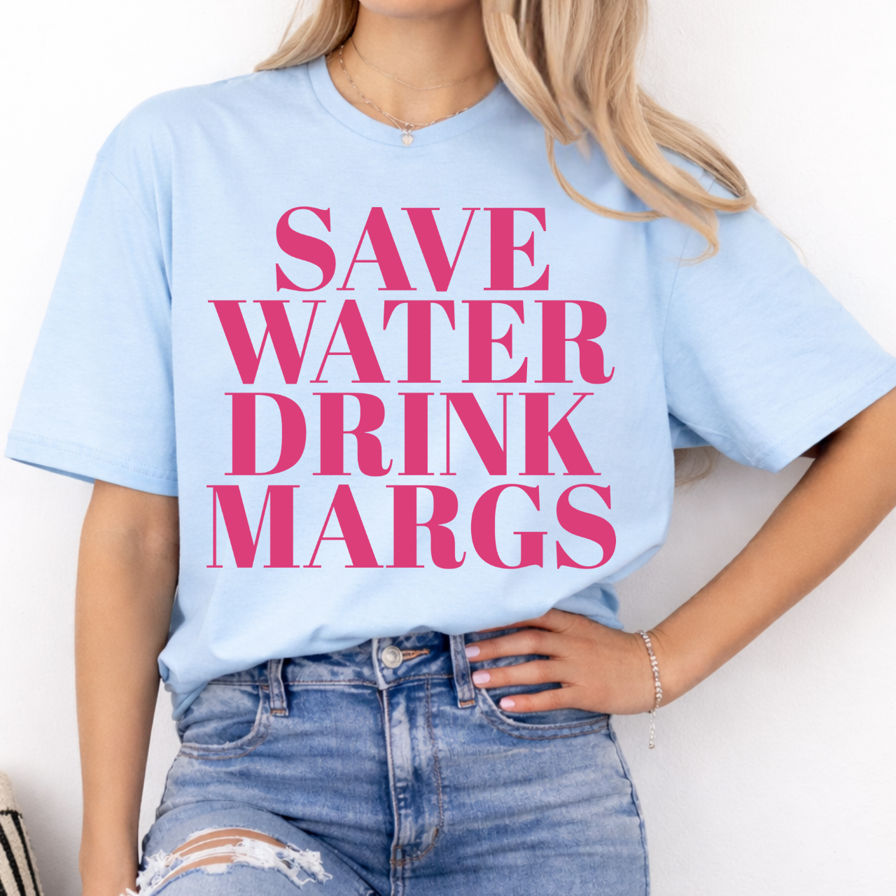 Save Water Drink Margs Tee
