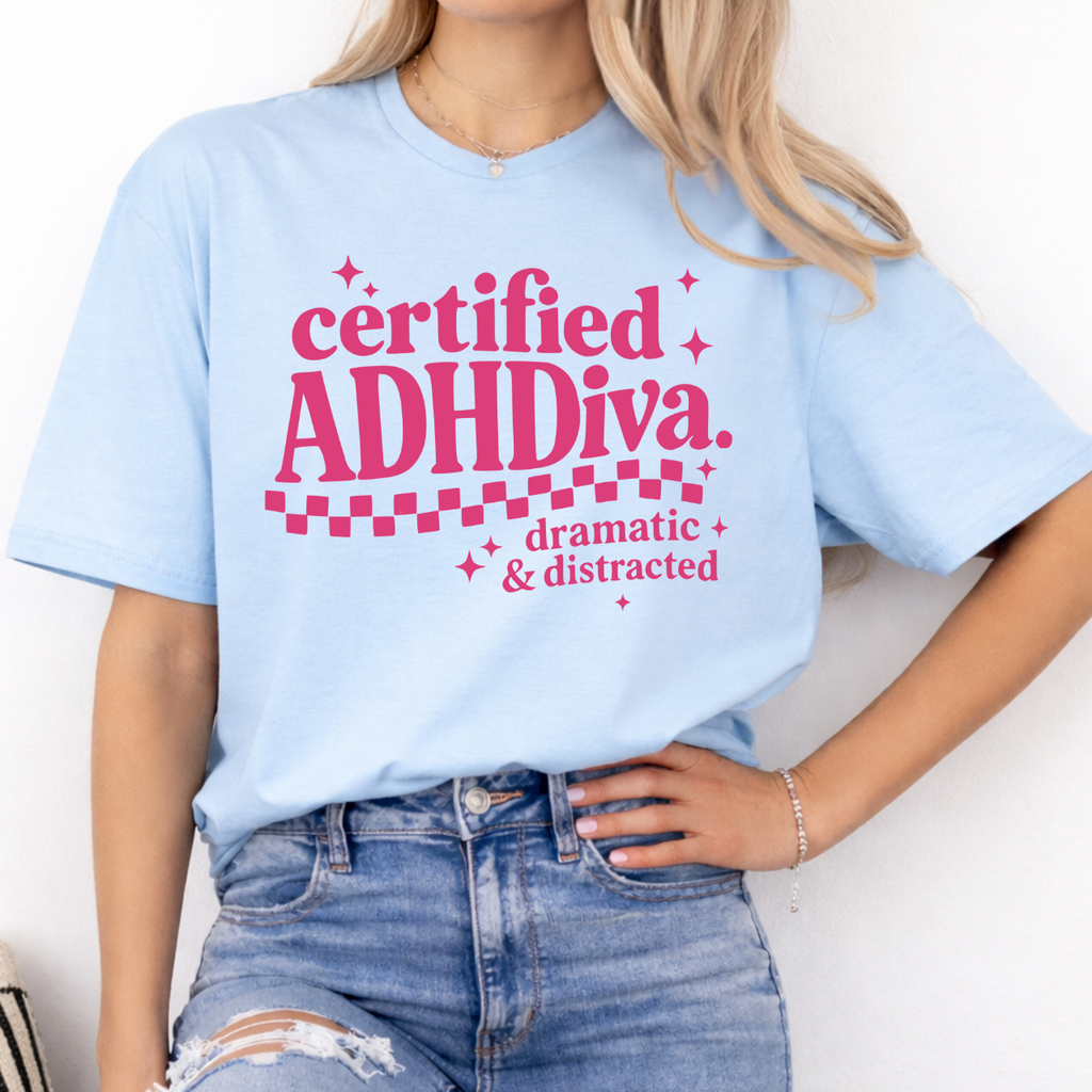 Certified ADHD Diva Tee
