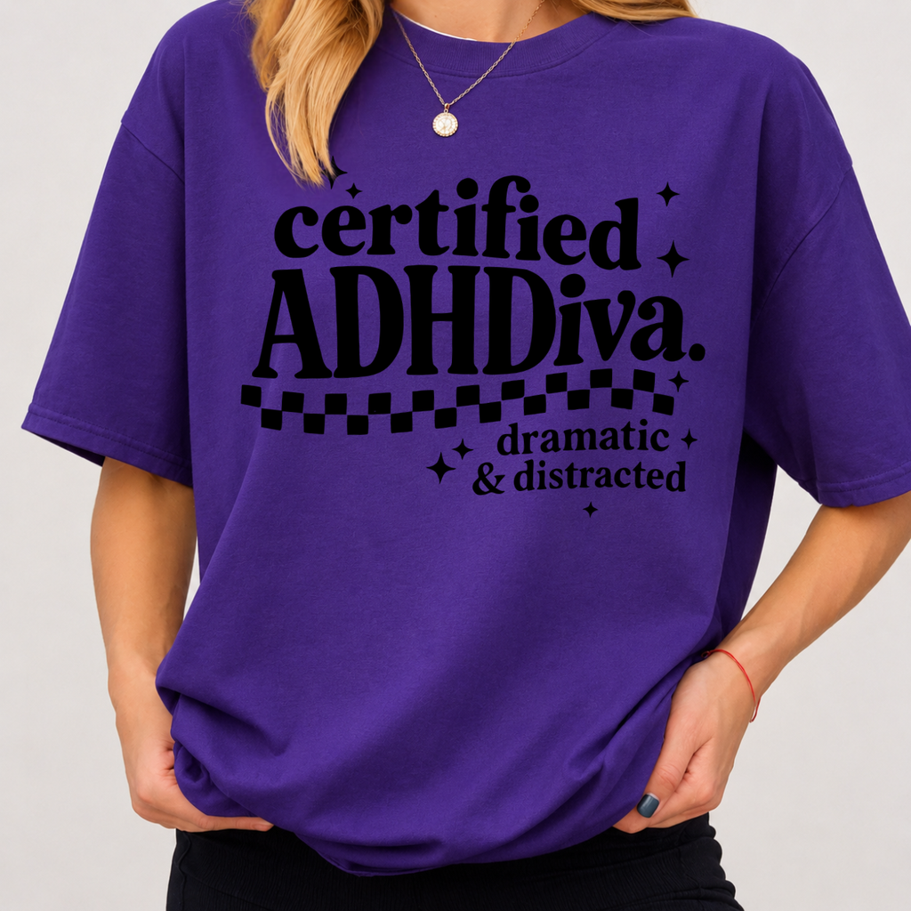 Certified ADHD Diva Tee