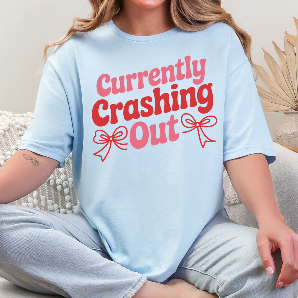 Currently Crashing Out Tee