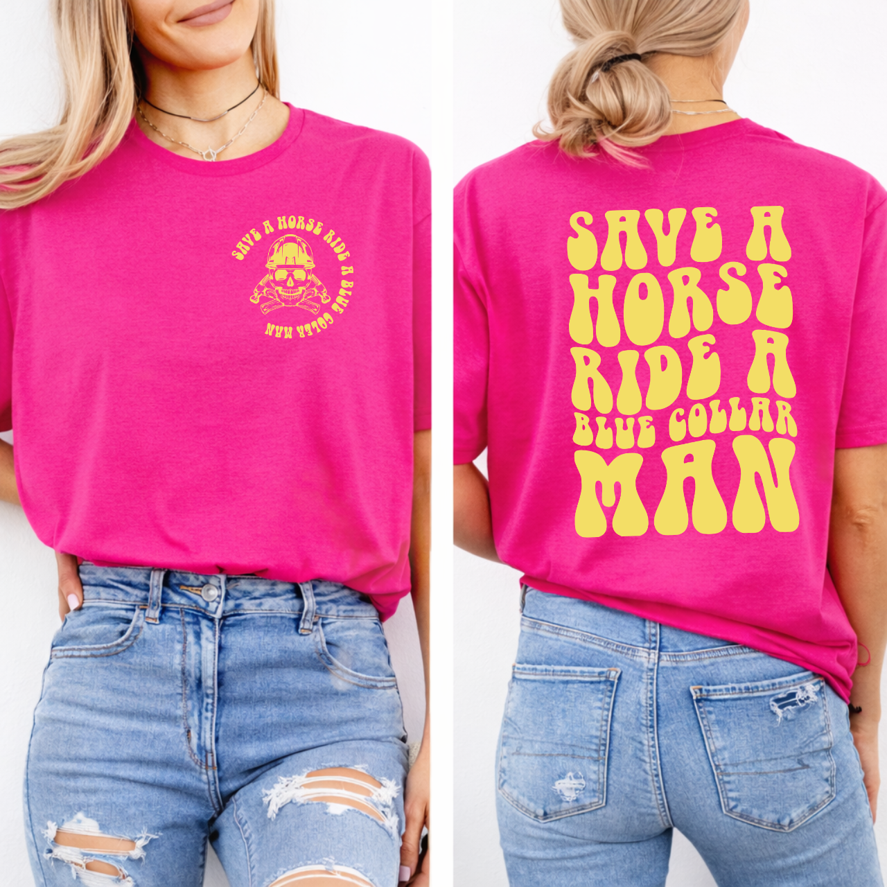 Save a Horse, Ride a Blue Collar Man Front/Back Tee