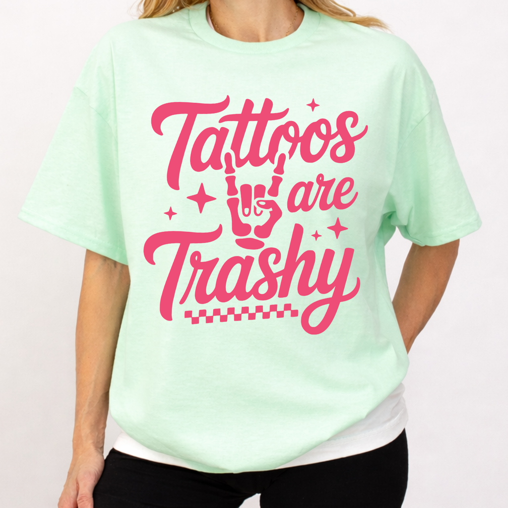 Tattoos Are Trashy Tee