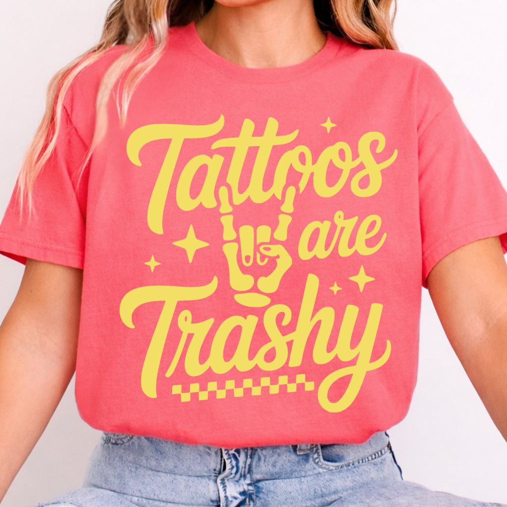 Tattoos Are Trashy Tee