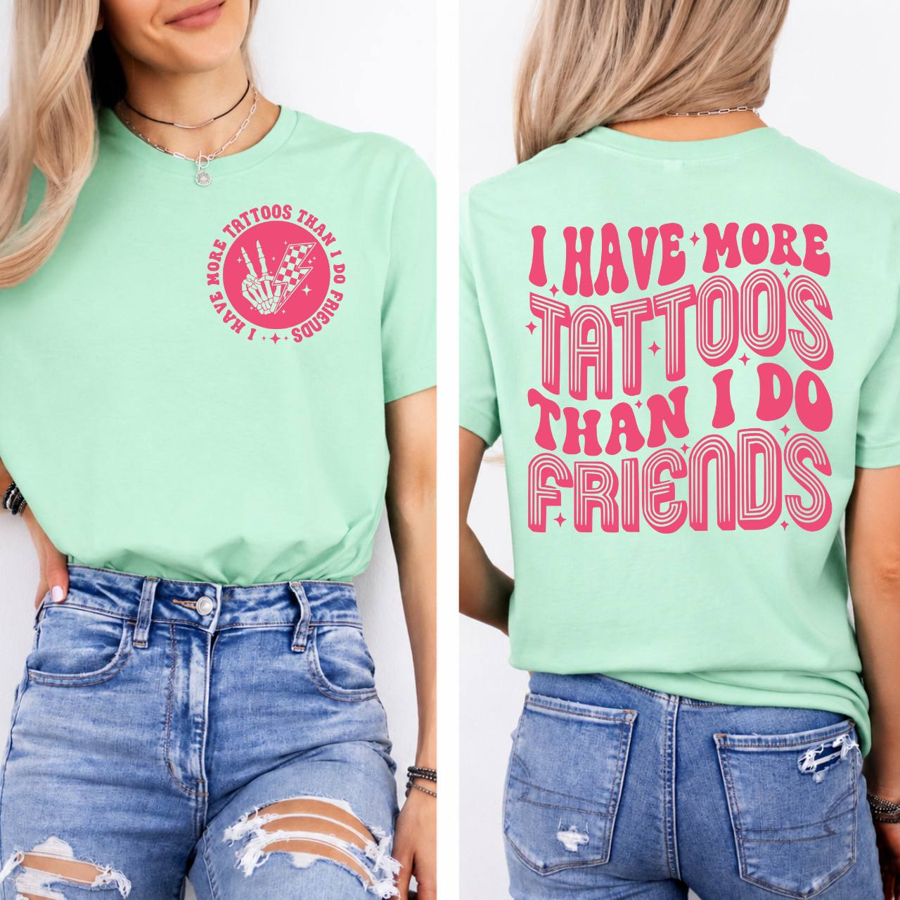 I Have More Tattoos Than Friends Graphic Tee