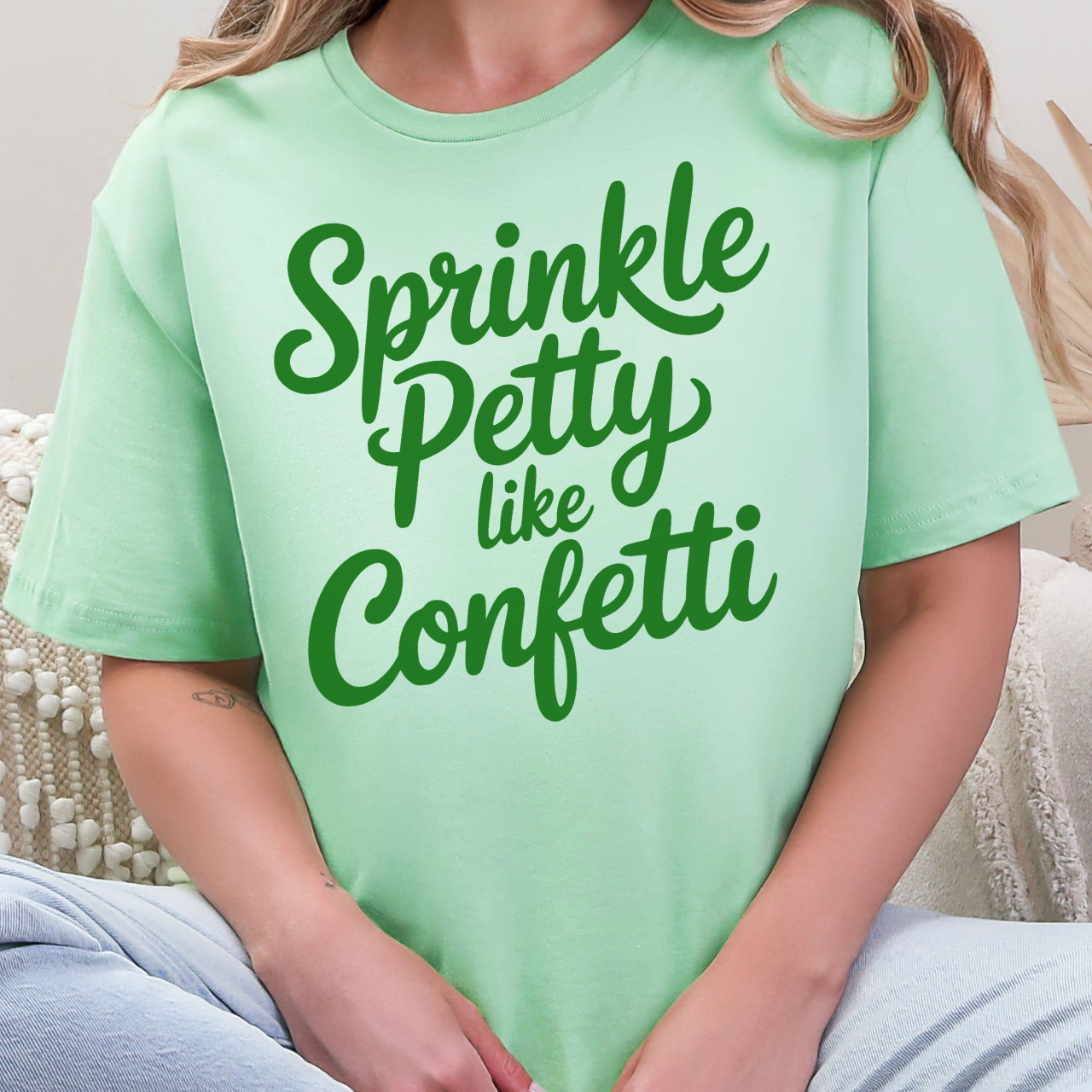 Sprinkle Petty Like Confetti Tee