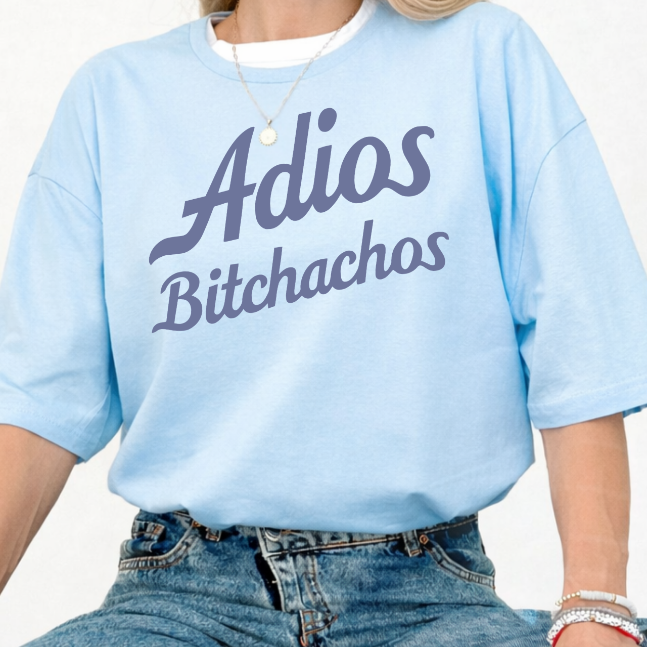 Adios Bitchachos Tee