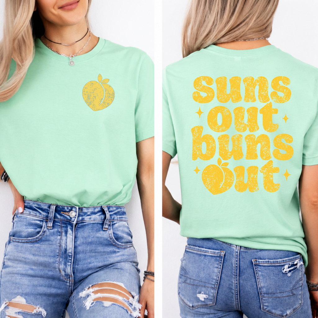 Suns Out Buns Out Front/Back