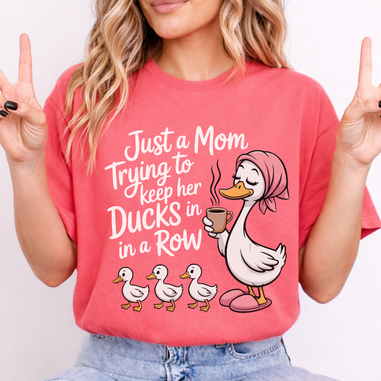 Just a Mom Tryin' to Keep Her Ducks In a Row Tee