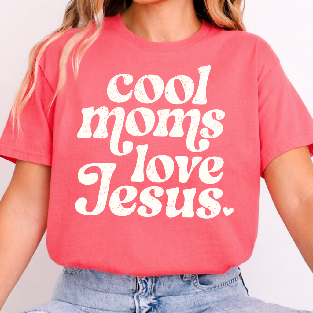 Cool Moms Love Jesus Tee
