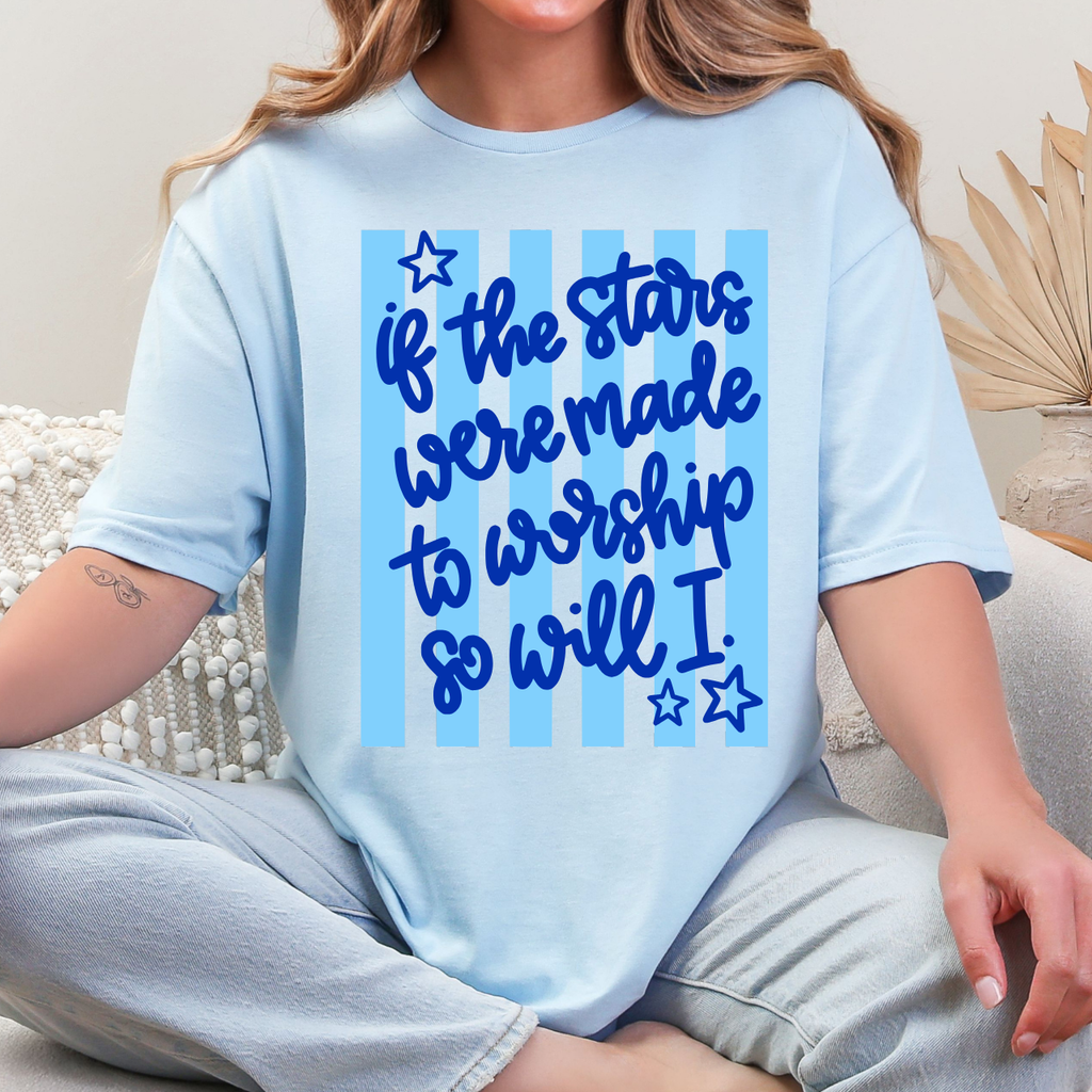 If The Stars Were Made To Worship Tee