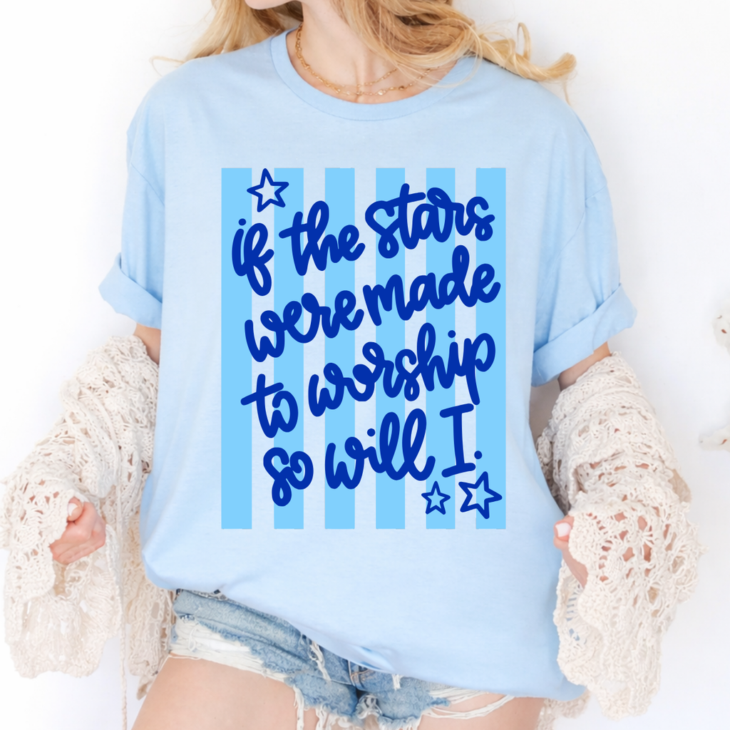 If The Stars Were Made To Worship Tee