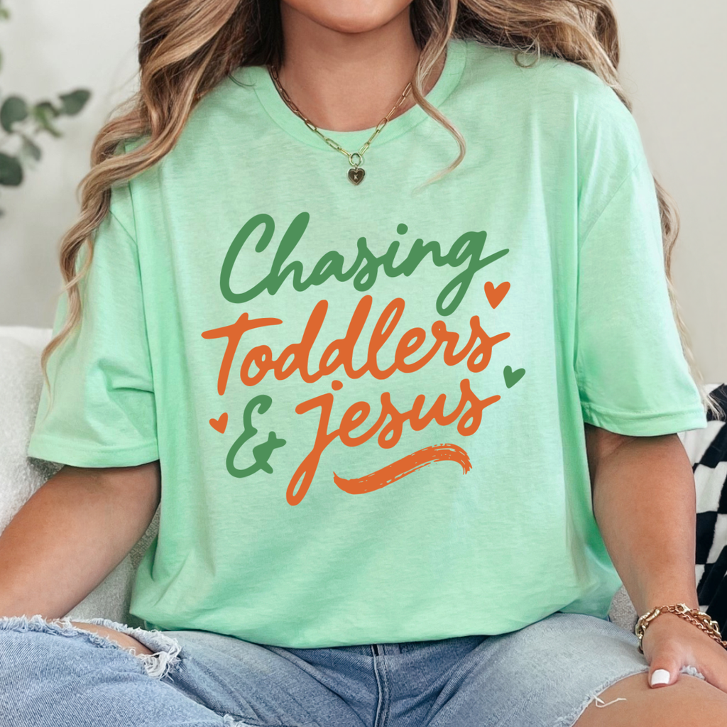 Chasing Toddlers and Jesus Tee