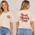 Tired Moms Club Tee