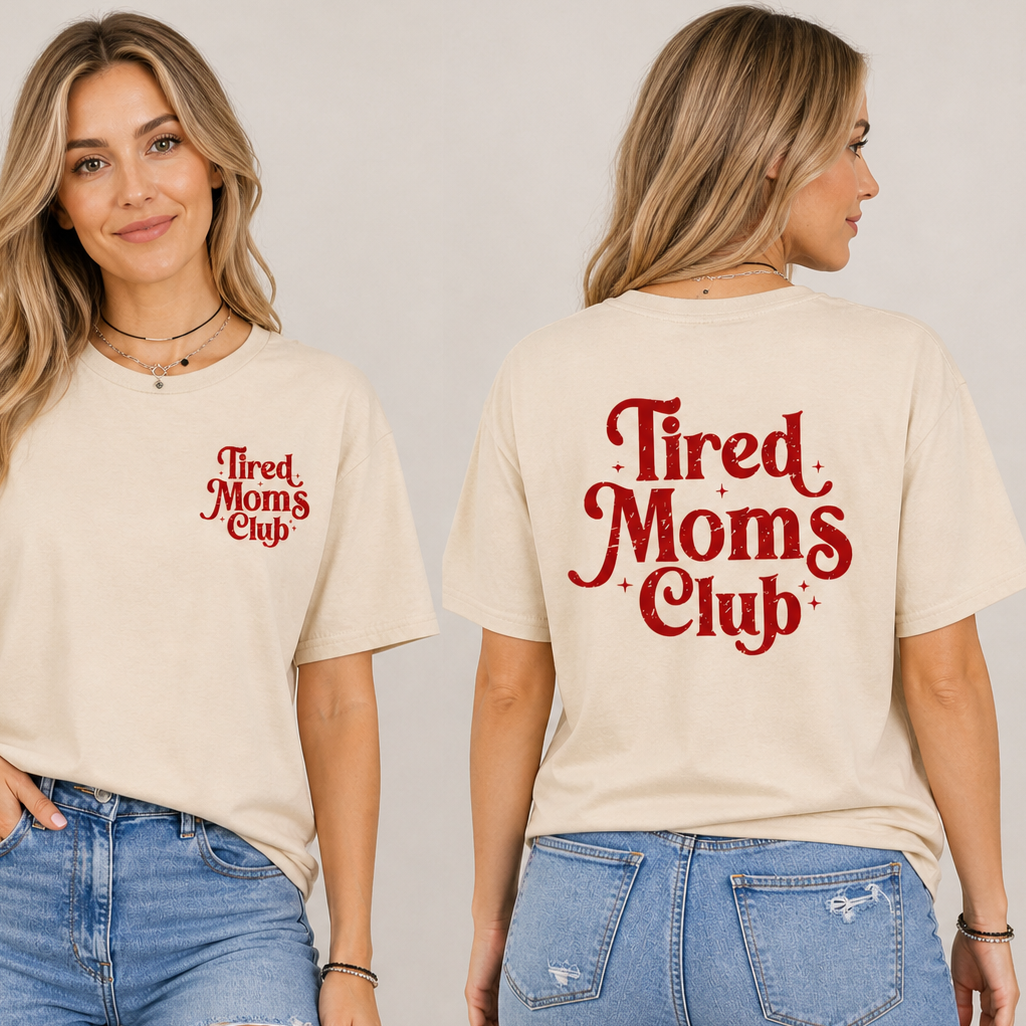 Tired Moms Club Tee