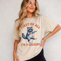 First of all, I'm a Delight Tee