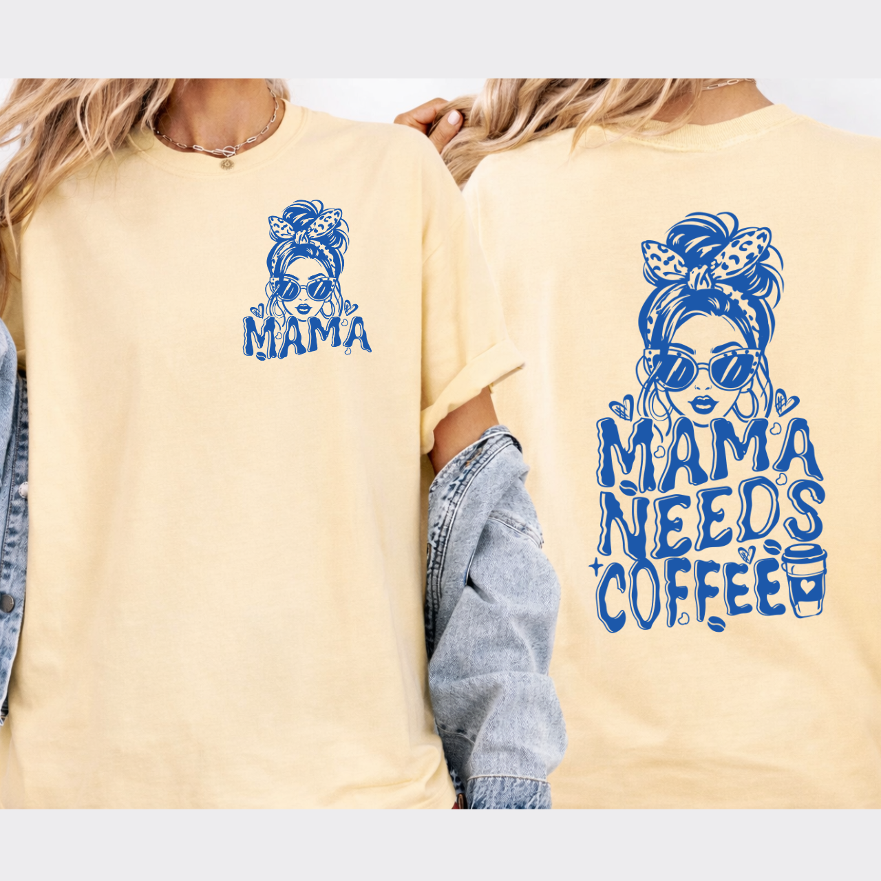 Mama Needs a Coffee Front and Back Tee